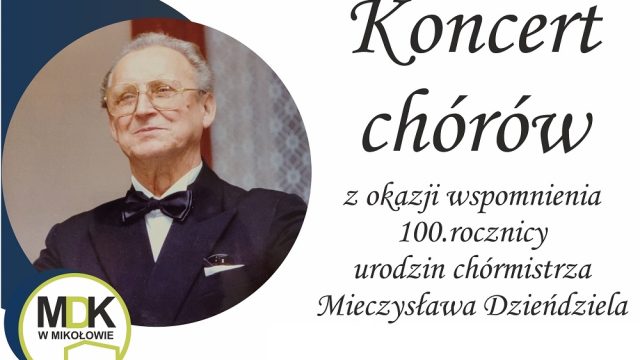 Koncert chórów w hołdzie Mieczysławowi Dzieńdzielowi