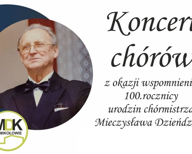 Koncert chórów w hołdzie Mieczysławowi Dzieńdzielowi