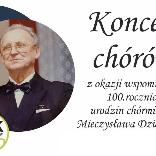 Koncert chórów w hołdzie Mieczysławowi Dzieńdzielowi