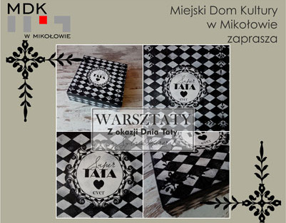 Warsztaty kreatywne - wyjątkowo męskie pudełko dla Taty