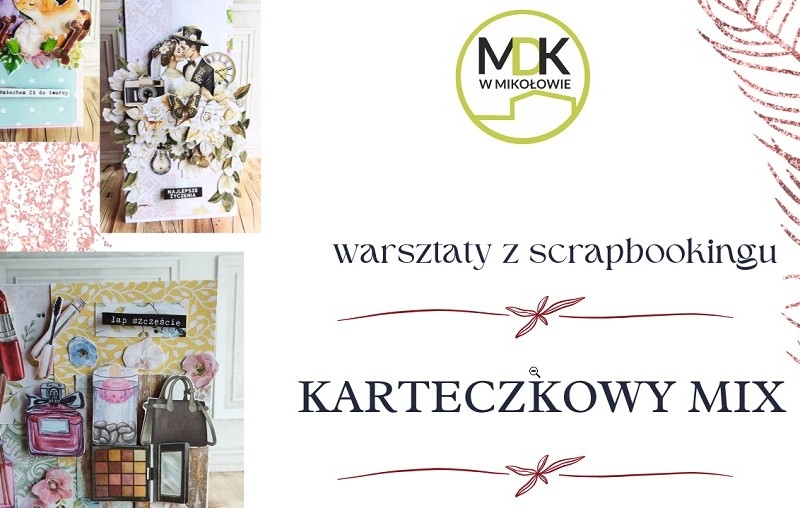 Karteczkowy Mix – warsztaty scrapbookingu w Miejskim Domu Kultury w Mikołowie