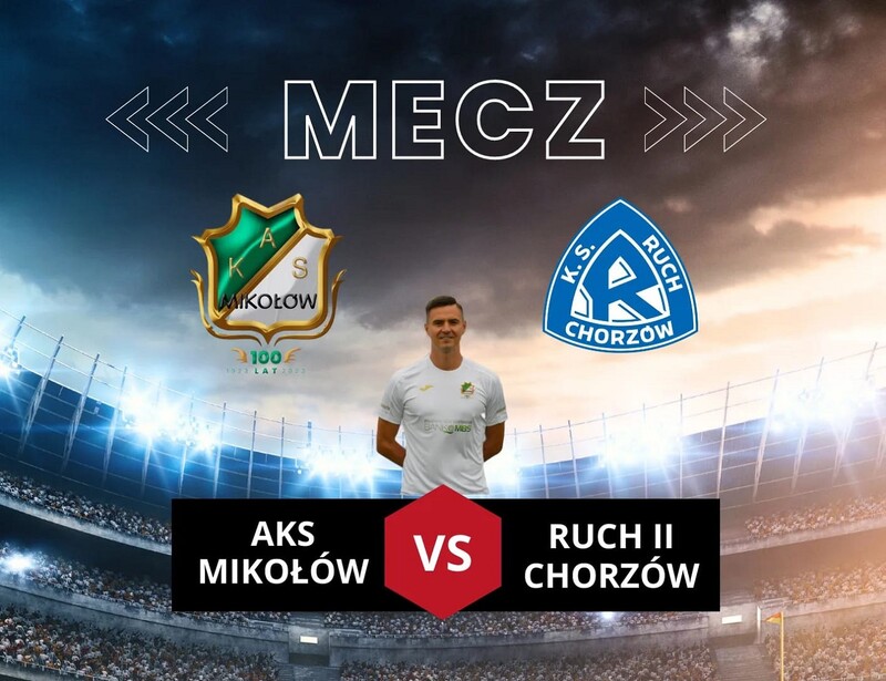 Przed nami hitowy mecz AKS Mikołów vs Ruch Chorzów II!