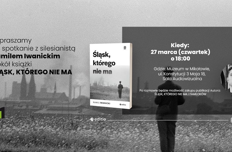 Spotkanie z Kamilem Iwanickim – Śląsk w twórczości artysty